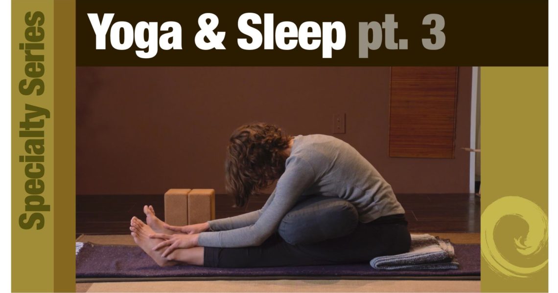 Series: Yoga & Sleep pt. 3