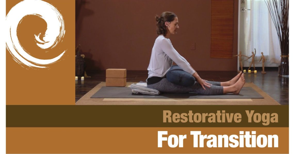 Restorative Yoga for Transition