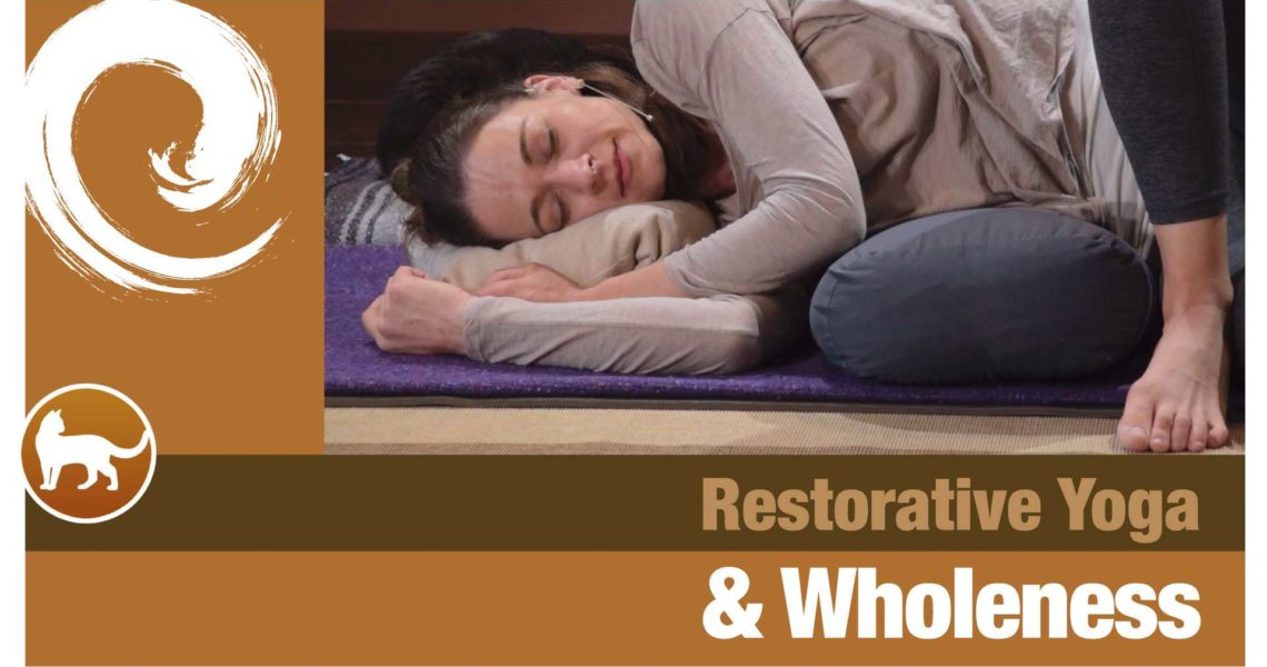 Restorative Yoga & Wholeness