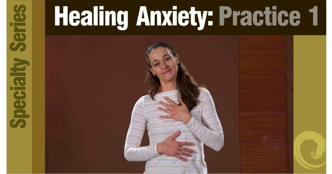Healing Anxiety: Practice 1